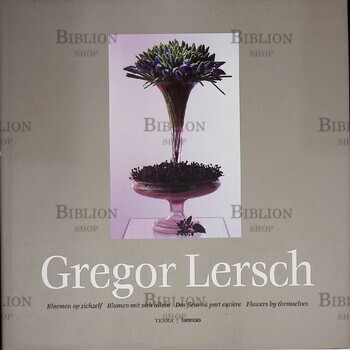 Gregor lersch Flowers by themselves (Цветы прекрасны сами по себе,Грегор Лерш) - Biblion.shop 